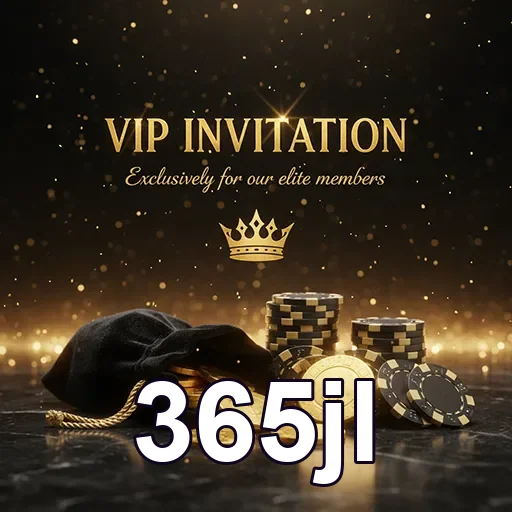365jl vip invitation chips