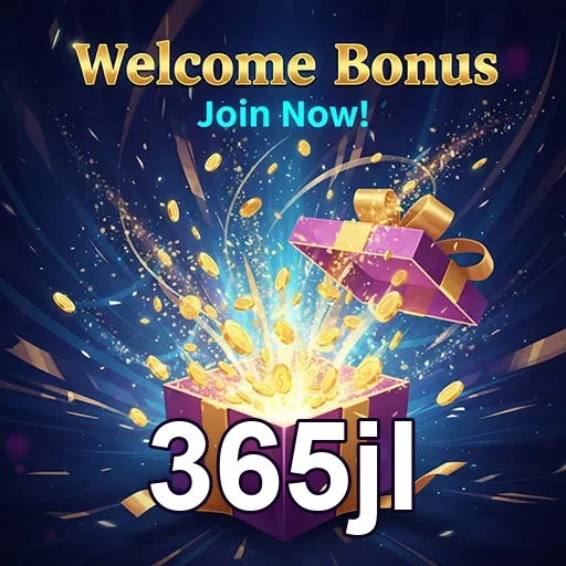 365jl welcome bonus gift 5